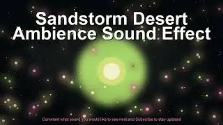 Sandstorm Desert Ambience Sound Effect