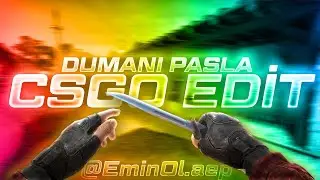 CS-GO Edit  |Dumanı Pasla|