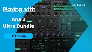 Playing With Ana 2 Ultra Bundle: Bass #4