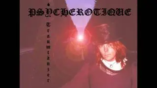Psycherotique - When doves cry