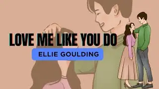 LOVE ME LIKE YOU DO - Ellie Goulding #lovemelikeyoudo, #elliegouldingsongs