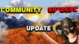 Community Shaders Just Received Some Crazy New Features! Should You Choose CS Over ENB?