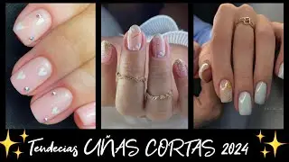 UÑAS  CORTAS 2024 TENDENCIA 