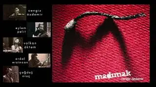 Cengiz Özdemir - Madımak / Köprü (Official Audio)
