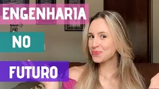 A engenharia é promissora para o futuro? | Bru Borrejo