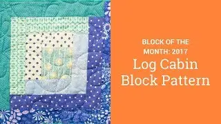 How to Make a Log Cabin Block