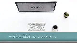 Introduction to ActivityTimeline Dashboard