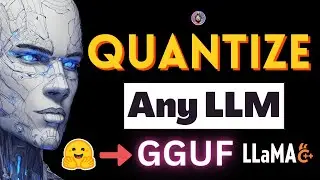 Quantize any LLM with GGUF and Llama.cpp