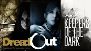 DREAD OUT - ALL GAME COMPLETED (DEMO, 1, KOTD) + ALL GHOSTPEDIA