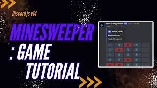 Creating a Minesweeper Discord Bot Game with Discord.js v14
