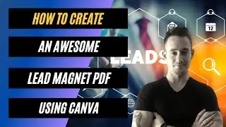 How To Create An Awesome Lead Magnet PDF Using Canva