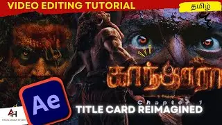 Behind the Scenes: Creating the Kantara Chapter 1 Teaser Title using Adobe After Effects🔥