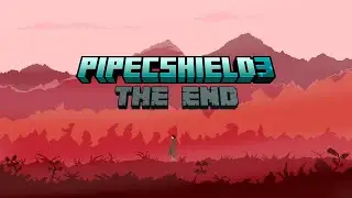 КОНЕЦ 3-ГО СЕЗОНА! Обзор проекта! [PipecShield 3]