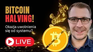Bitcoin Halving - życiowa okazja? LIVE 8 h