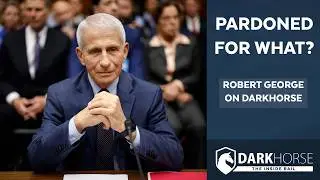 Pardoned for What? Robert George on DarkHorse