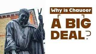 Why is Geoffrey Chaucer a Big Deal? (English Literature Mini-lecture)