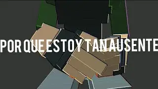 Por Que Estoy Siendo Tan Ausente???