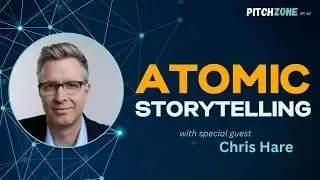 Atomic Storytelling | PitchZone Ep. 62