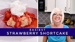 The Easiest Strawberry Shortcake Ever!