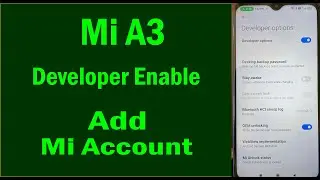 Developer Options Enable MI A3 | How to Enable Developer options mi a3 | how to root mi a3