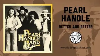 Pearl Handle Band - Better and Better