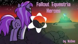 Fallout Equestria Heroes - Chapter 26 - by No One