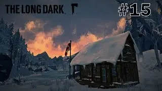 Прохождение The Long Dark #15 Выполняем побочные задания!