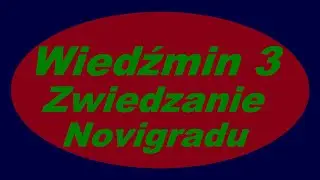 Zwiedzanie Novigradu w grze 