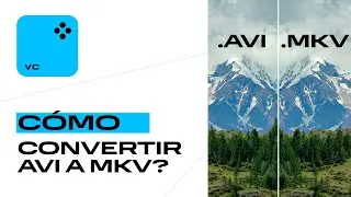 Cómo convertir AVI a MKV?