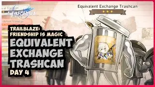 Equivalent Exchange Trashcan [Trailblaze: Friendship is Magic!] Honkai Star Rail 2.4 Event