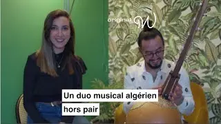 Un duo musical algérien hors pair 🇩🇿🎵