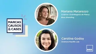#001 - Marcas, Causos & Cases - Carolina Godoy | KeyWe Lab