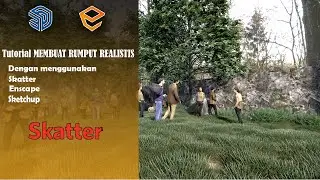 Enscape, Skatter, Sketchup | Turorial membuat rumput realistis