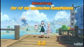 Genshin Impact v5.0: Weltauftrag: Der ruf der mystischen Kampfkünste