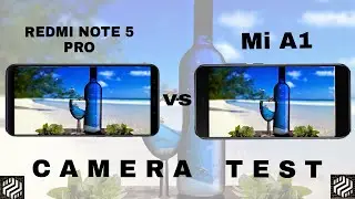Really ? Redmi Note 5 Pro Win With Mi A1 In Camera Comparison Test/2018
