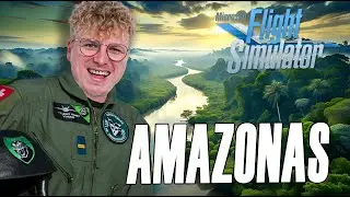 Warst du schon mal am Amazonas im Microsoft Flugsimulator? | Uncut Tour im MSFS