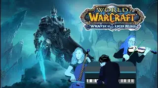 World of Warcraft: Wrath of the Lich King Cinematic - cover for Piano Trio by Kindly Raime