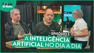 Inteligência Artificial - Podcast Fora da Sala #2