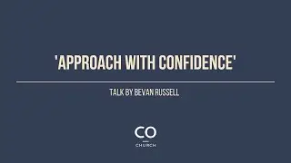 'Approach with Confidence'