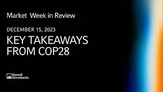 Key takeaways from COP28 and recent central bank meetings