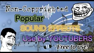 POPULAR SOUND EFFECTS USE BY YOUTUBERS|NON-COPYRIGHTED |FREE TO USE|WanderingLezarch