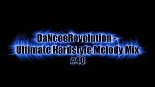 Ultimate Hardstyle Melody Mix #40