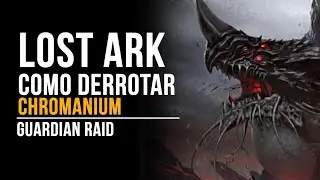LOST ARK COMO DERROTAR O CHROMANIUM DA GUARDIAN RAID