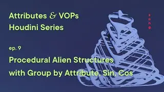 Procedural Alien Structures with Group by Attribute, Sin, Cos – Houdini Attributes and VOPs ep. 9