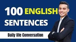 100 + English Sentences Used in Real Life | English speaking practice 