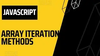 JavaScript Array Iteration Methods | forEach, map, for .. of loop
