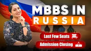 MBBS in Russia Seats Availability Matrix | Know Which Universities are Open for Indian Students