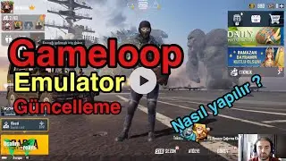 Gameloop Pubg Mobile güncelleme nasıl yapılır ? Emulator güncellemesi 2021