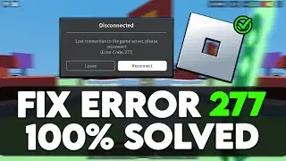 🔧How to Fix Roblox Error Code 277 - Fix Disconnected Error Code 277✅ Roblox