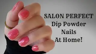 HOW TO DO SALON PERFECT DIP POWDER NAILS AT HOME | BEGINNER TUTORIAL | NO GEL | NO EFILE